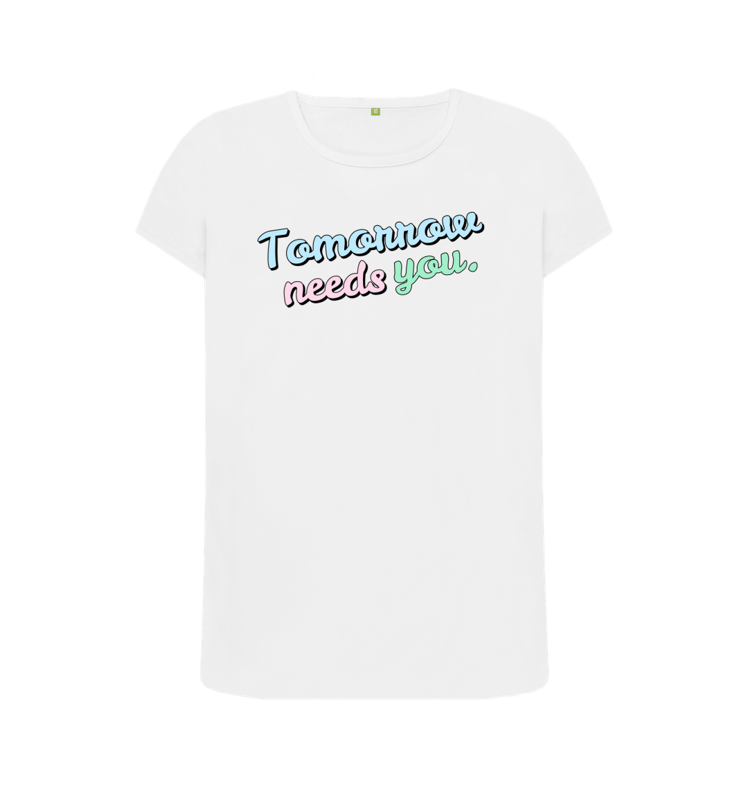 Tomorrow Needs You Printed T Shirt White