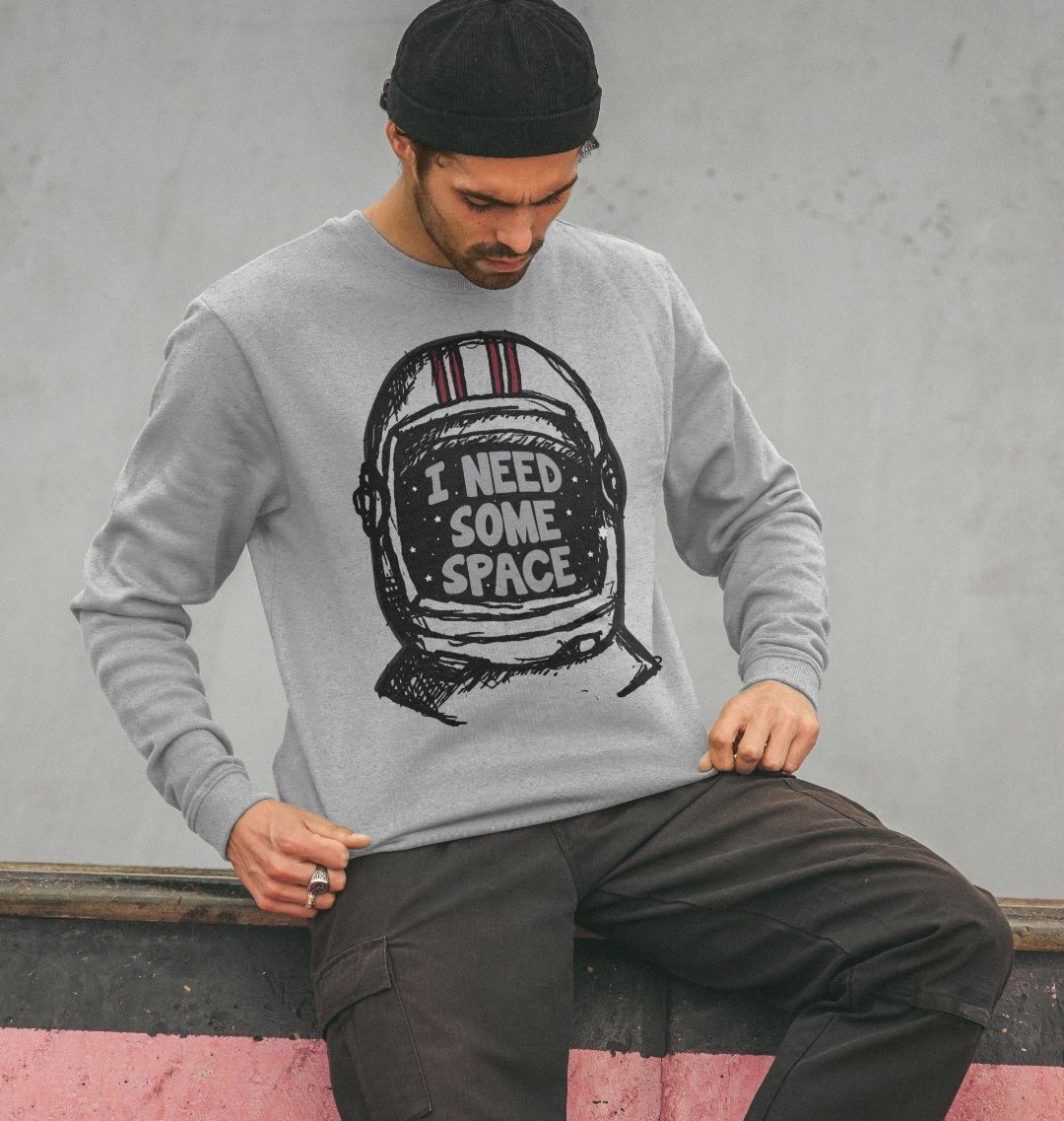 Streetwear Crewneck Graphic Sweatshirt I Need Some Space