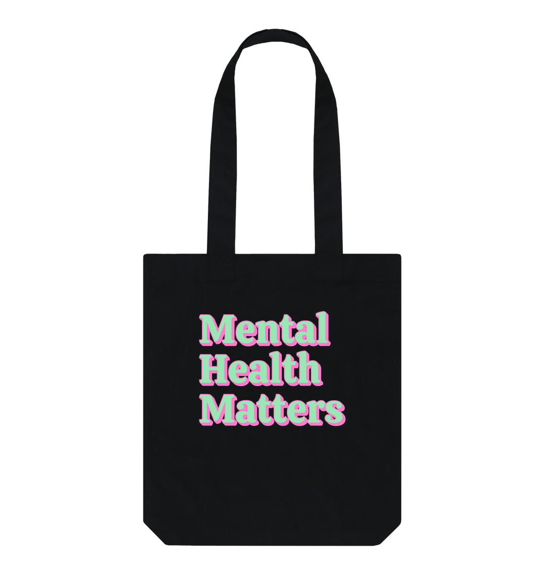 Mental Health Matters Organic Cotton Tote Bag Black One Size